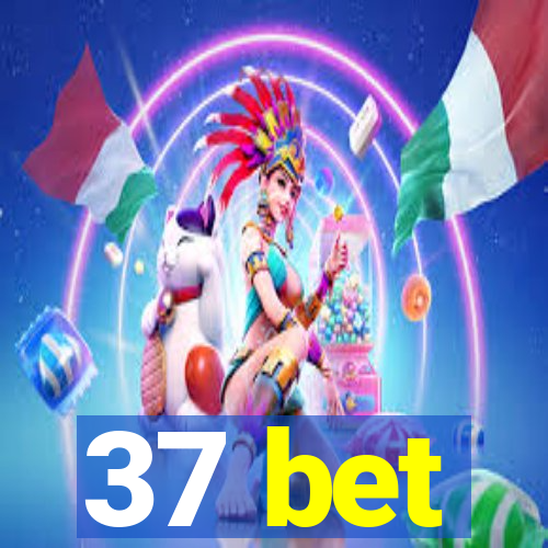 37 bet